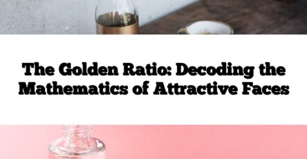 The Golden Ratio: Decoding the Mathematics of Attractive Faces