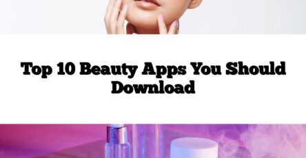 Top 10 Beauty Apps You Should Download