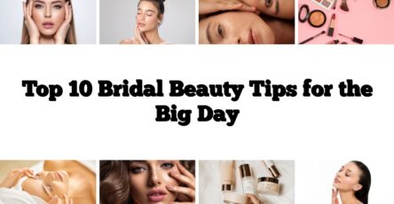 Top 10 Bridal Beauty Tips for the Big Day