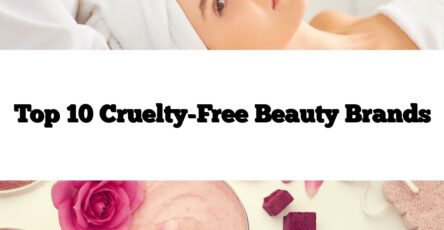 Top 10 Cruelty-Free Beauty Brands