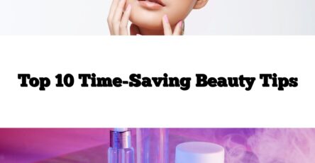 Top 10 Time-Saving Beauty Tips