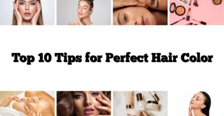 Top 10 Tips for Perfect Hair Color